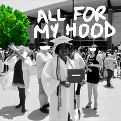 All For My Hood (Prod The Cat)