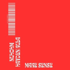 Makes Sense (feat. Hayden Kula)
