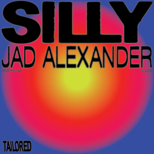 JAD ALEXANDER - SILLY