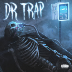 DR TRAP PART 2