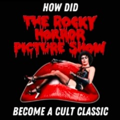 Dewi Drogt, How Did the Rocky Horror Picture Show Become a Cult Classic?