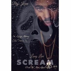 BIG SLUM KEEM X LONG LIVE SCREAM