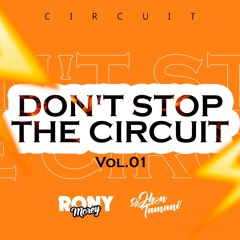 DON'T STOP THE CIRCUIT VOL. 01 - JHONTAMANI & RONY MOREY PREVIEW