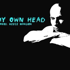 "In My Own Head"