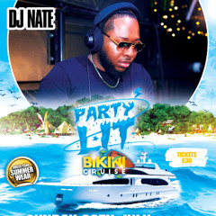 DJ Nate Live @ Party Lit Bikini Cruise – New Dancehall, Bashment – Hosted by Bradshaw (July 2025)