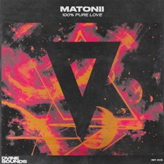 Matonii - 100% Pure Love