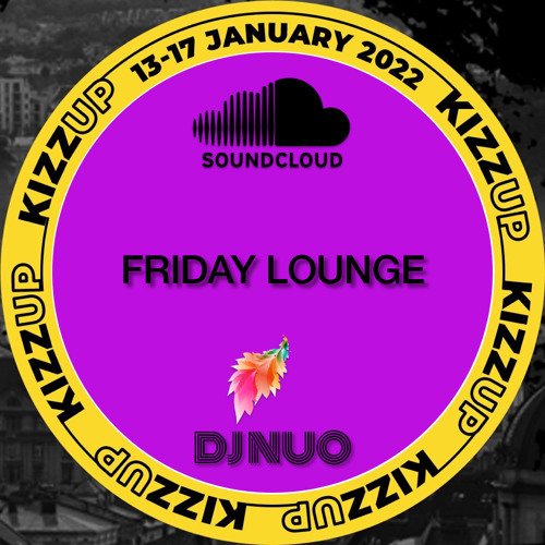 2022-01-14 Friday Party @ Lounge KIZZ UP