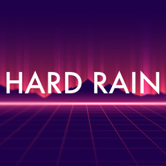 HARD RAIN