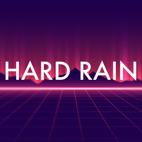 HARD RAIN