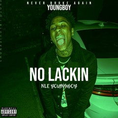 NBA YoungBoy - No Lackin (Audio)