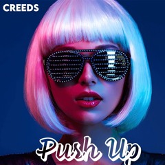 Creeds - Push up (Remix Prod. STER)