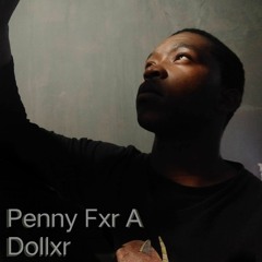 Penny Fxr A Dxllar Intro.wav