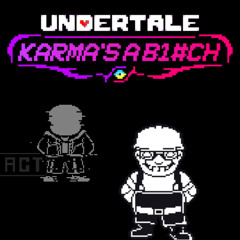 [Undertale:Karma's A B1#ch Inc.]Phase 61 - Showdown