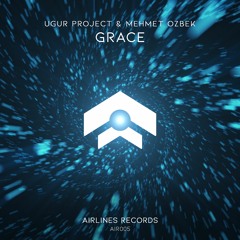 Ugur Project & Mehmet Ozbek - Grace  (Radio Edit)
