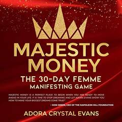 [ACCESS] EBOOK 💖 Majestic Money: The 30-Day Femme Manifesting Game by  Adora Crystal