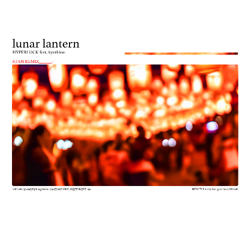 HYPERLOCK - Lunar Lantern  feat. Synthion (6Tan Remix)