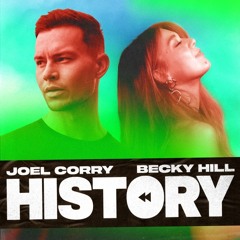 Joel Corry & Becky Hill - HISTORY (Just Rob Remix)