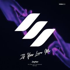Jaytor - If You Love Me (The Distance Remix) [Maniana Records]