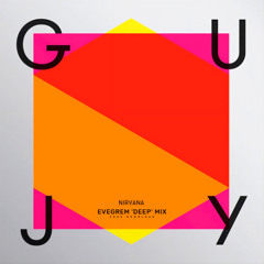 FREE DOWNLOAD: Guy J - Nirvana (Evegrem 'Deep' Mix)