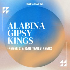 Gipsy Kings - Alabina (Irenee S, Dan Tanev Remix)
