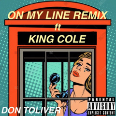 Don Toliver — On My Line Remix ft. King Cole