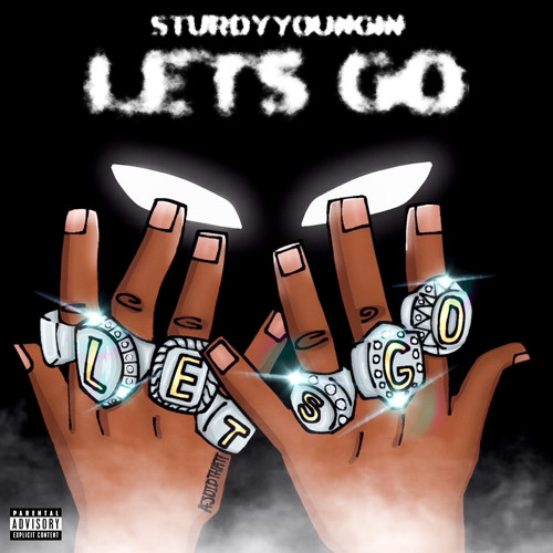 Sturdyyoungin- LETS GO
