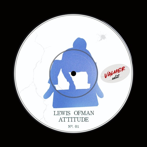 Lewis OfMan - Attitude (Valmer Edit) [FREE EXTENDED DL]