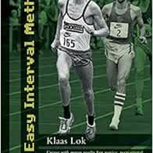 Get EBOOK 📦 Easy Interval Method by Klaas Lok,Reinier Mathijsen,Russ Mullen KINDLE P