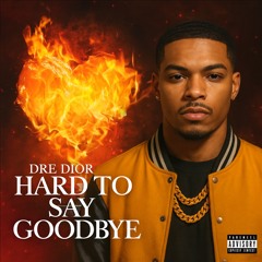 Hard to say goodbye