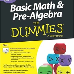 [PDF]⚡️Download❤️ Basic Math and Pre-Algebra 1 001 Practice Problems For Dummies (+ Free Onl