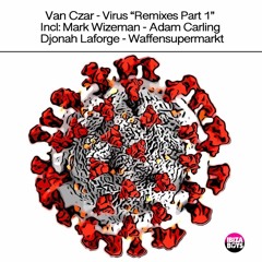 Van Czar - Virus (Waffensupermarkt Remix)