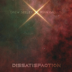 Drew Seeley & Ryan Gallus - Dissatisfaction