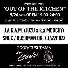 DJ Snuc OUT OF THE KITCHEN @bar Cheeky 2021/05/24