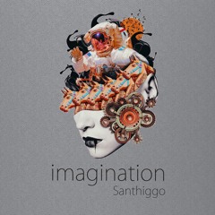 imagination - Santhiggo