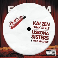 Kai Zen - Funk Style (Lisbona Sisters 8 Mile Mashup)