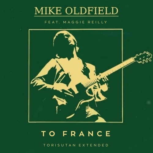 Stream Mike Oldfield Feat. Maggie Reilly - To France