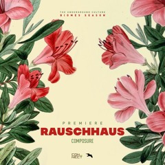 PREMIERE: Rauschhaus - Composure [Mango Alley]