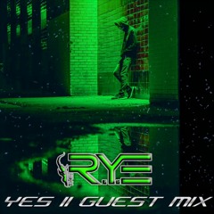The R.Y.E - Yes ii Guest Mix by The R.Y.E.wav