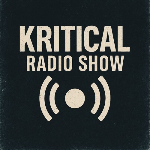Kritical Radio Show 002