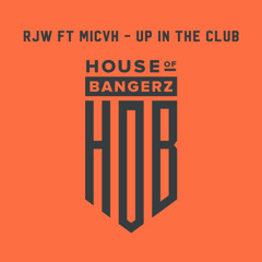 BFF348 RJW feat. MICVH - Up In The Club (FREE DOWNLOAD)