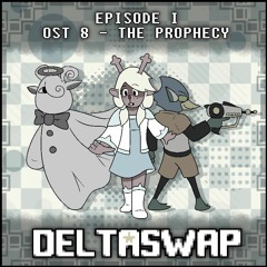 DELTASWAP [Episode I] - The Prophecy (OST 8)