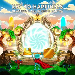 Blastoyz x All In One x Dantra - Key To Happiness ★OUT NOW★