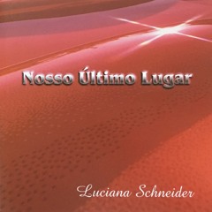 Luciana Schneider - Balada do Louco (Rita Lee e Arnaldo Baptista)