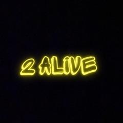 2 ALIVE PROD BY. ANDREW DAWN