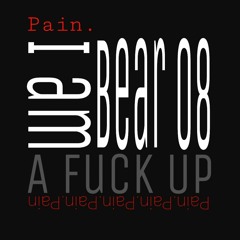 Pain - Bear 08  (Prod. Jammy beatz)