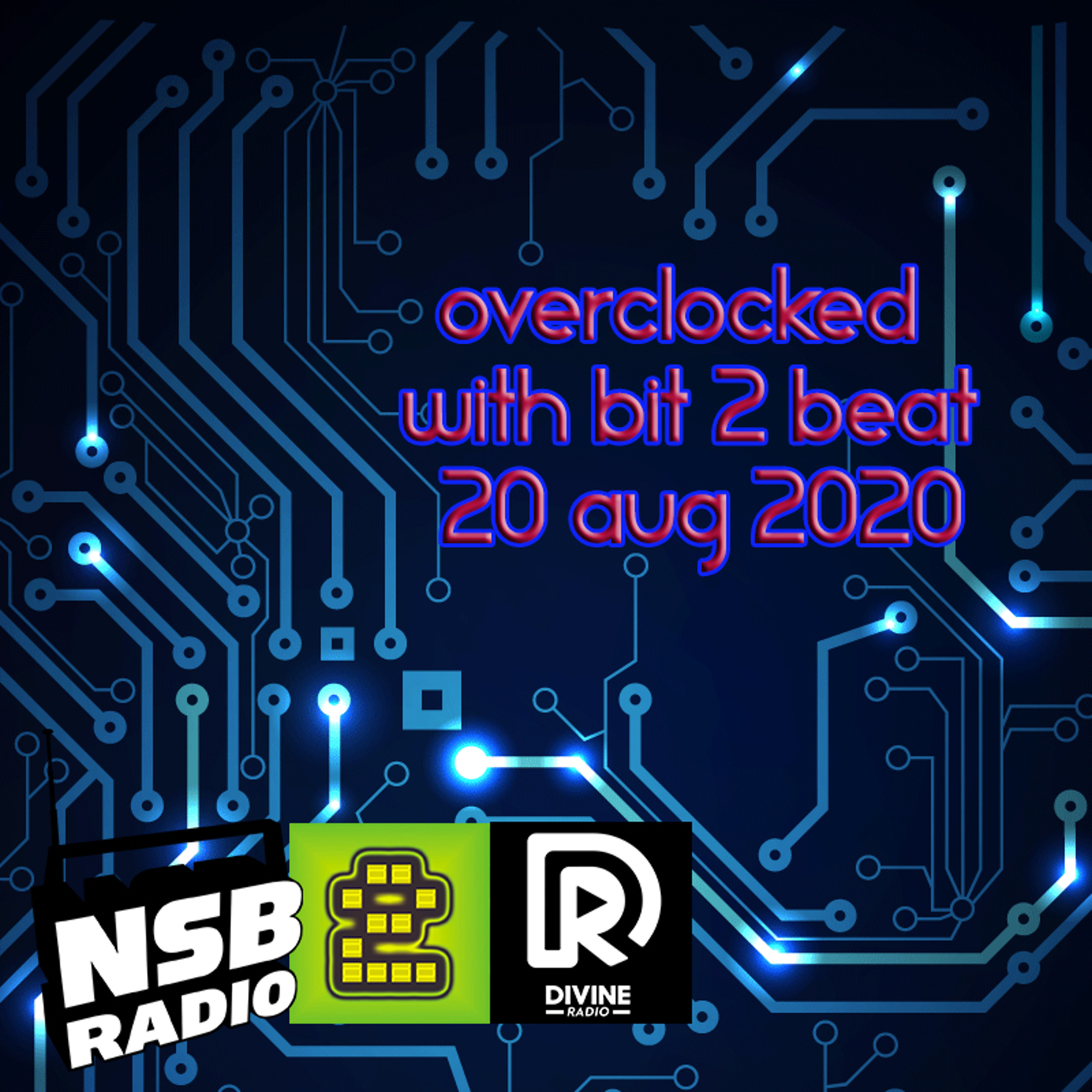 Overclocked with Bit 2 Beat - 30 Aug 2020