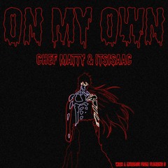 On My Own (feat. ItsIsaac, with a message from Floating O)
