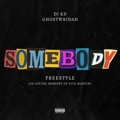 GhostWridah & DJ KD - Nobody (Freestyle)