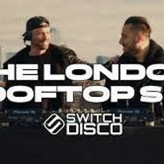 Switch Disco - THE LONDON ROOFTOP SET