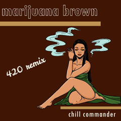 Marijuana Brown 420 Remix